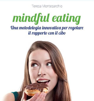 Mindful eating: un metodo per regolare il rapporto col cibo - EPC Editore